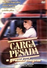 Poster for Carga Pesada: A Grande Viagem