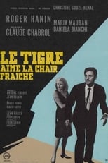 Le Tigre aime la chair fraîche serie streaming