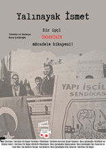 Yalınayak İsmet Bir İşçi Önderinin Mücadele Hikayesi