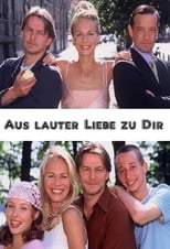 Poster for Aus lauter Liebe zu Dir 