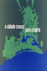 Poster for A Cidade Cresce Para a Barra