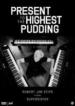 Present to the Highest Pudding (Robert Jan Stips Plays Supersister)