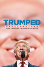 Poster for Trumped: Inside the Greatest Political Upset of All Time