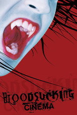 Bloodsucking Cinema (2007)