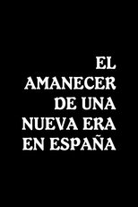 Poster for El amanecer de una nueva era en España