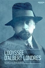 Poster for L'odyssée d'Albert Londres: histoire d'un grand reporter 