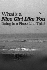 What's a Nice Girl Like You Doing in a Place Like This?