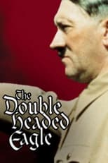 The Double-Headed Eagle: Hitler's Rise to Power 1918-1933 (1973)