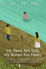 My Paws Are Soft, My Bones Are Heavy (2024)