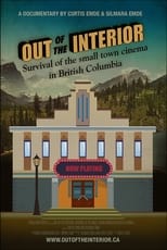 Poster di Out of the Interior: Survival of the small-town cinema in British Columbia
