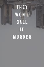 Poster for They Won't Call It Murder 