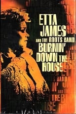 Poster for Etta James And The Roots Band: Burnin' Down The House