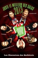 Juste le meilleur des galas 2013 – Les obsessions des Québécois (2013)