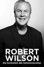 Robert Wilson – Die Schönheit des Geheimnisvollen