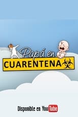 Poster for Papá en Cuarentena