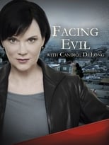 Poster for Facing Evil with Candice DeLong