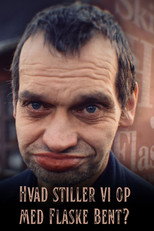 Hvad stiller vi op med Flaske Bent? poster