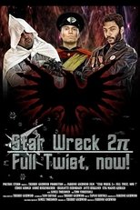 Poster for Star Wreck 2π: Full Twist, now!