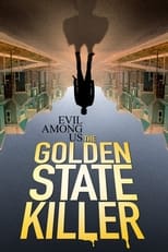 Poster for Evil Among Us: The Golden State Killer