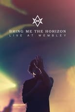 Poster for Bring Me The Horizon : Live at Wembley