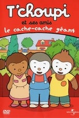 Poster for T'choupi et ses amis - Le cache-cache géant 