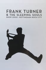 Poster for Frank Turner & The Sleeping Souls - Show 2000 - Nottingham Rock City