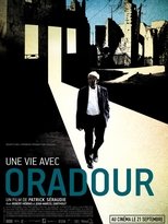 Une vie avec Oradour poster movie
