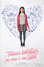 Tuturor băieților pe care i-am iubit