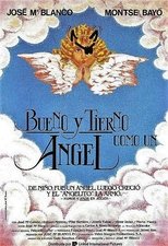 Poster for Bueno y tierno como un ángel