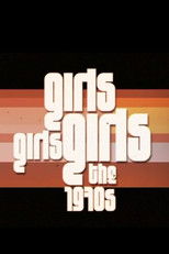 Girls! Girls! Girls - The 1970s poster