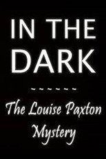 In the Dark: The Louise Paxton Mystery poster