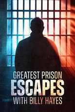 Greatest Prison Escapes with Billy Hayes poster