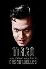 Magician: The Astonishing Life and Work of Orson Welles