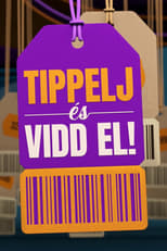 Poster for Tippelj és Vidd El!