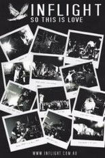 Inflight – So This Is Love (Making Of Album)