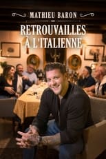 Poster for Mathieu Baron : retrouvailles à l'italienne