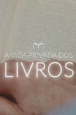 Poster for A Vida Privada dos Livros