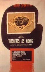 Poster for Nosotros los monos
