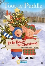 Poster for Toot & Puddle: I'll Be Home for Christmas