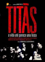 Poster for Titãs - A Vida Até Parece Uma Festa