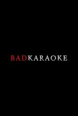 Bad Karaoke