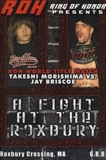 Poster for ROH: A Fight At The Roxbury 