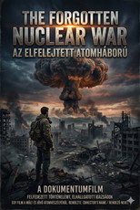 The Forgotten Nuclear War poster