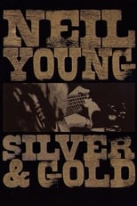 Poster for Neil Young: Silver & Gold