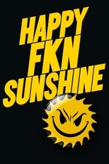 Poster for Happy FKN Sunshine