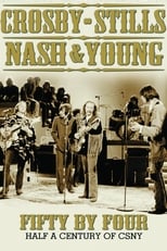 Poster for Crosby, Stills, Nash & Young: Fifty by Four - Half a Century of CSNY