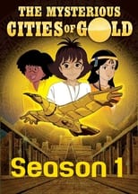 Poster for The Mysterious Cities of Gold Season 1
