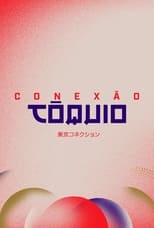 Poster for Conexão Tóquio