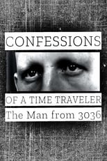 Poster di Confessions of a Time Traveler: The Man from 3036