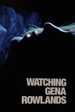 Poster for Watching Gena Rowlands